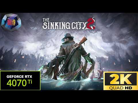 Sinking City 2 DEMO / 2K / i9 9900k / 4070Ti / Lovecraftian horror returns