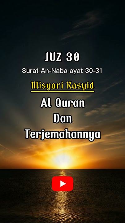 surat an naba ayat 30-31 dan terjemahan bahasa indonesia