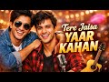 Tere Jaisa Yaar Kahan | Heart Touching Friendship Song 2026 | Hindi Emotional Song