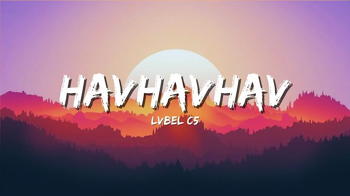LVBEL C5 - HAVHAVHAV | Lyric Video | Vyriz Music