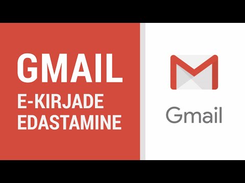 Video: Kuidas Gmaili edasi saata?