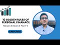 10 Golden Rules of Personal Finance | FINANCE BASICS PART 9