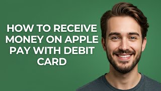 How to Receive Money on Apple Pay with Debit Card - GUIDE!