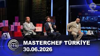 MasterChef Türkiye | 30.06.2026 @masterchefturkiye