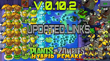 PvZ Hybrid Remake 0.10.2 / link mediafire / New Update / PC & Android 
