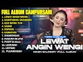 FULL ALBUM CAMPURSARI NIKEN SALINDRY LAGU TRENDING TERBARU LEWAT ANGIN WENGI KAWITANING SINAWANG