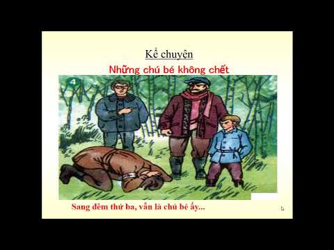 Lớp 4 - Kể chuyện - Bài: Những chú bé không chết