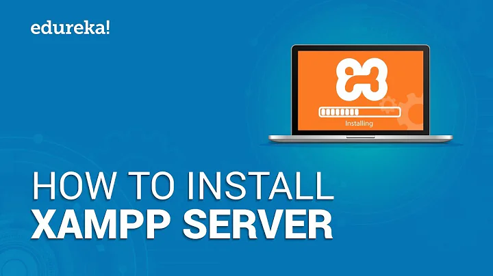 How to Install XAMPP Server on Windows 10 | XAMPP Step by Step Setup | Edureka