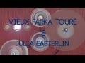 Capture de la vidéo Vieux Farka Touré & Julia Easterlin - "Touristes" Epk