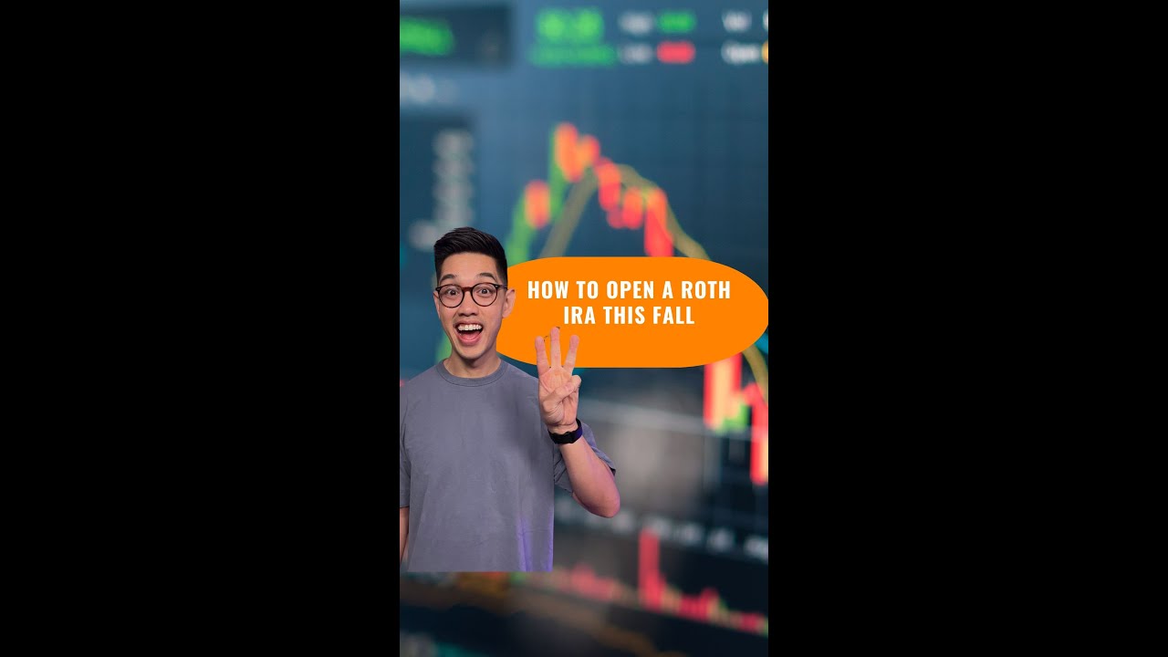 How To Open a Roth IRA This Fall