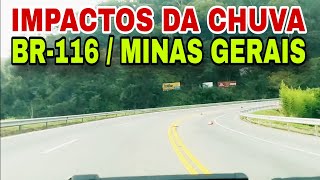 Impactos da chuva na BR-116 em Minas Gerais, no trecho novo do pedágio com obras