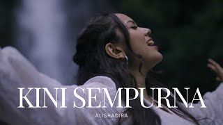 Alisha Dira - Kini Sempurna (Official Lyric Video)