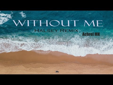 Halsey - Without Me (Achref MK/Remix)