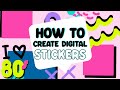 How To Create DIGITAL STICKERS - 80's Edition! Tips and tricks for using Procreate