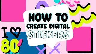 How To Create DIGITAL STICKERS - 80&#39;s Edition! Tips and tricks for using Procreate