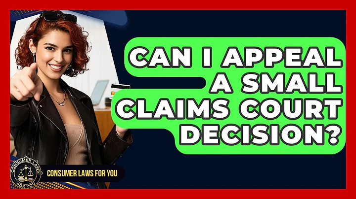 Can I Appeal A Small Claims Court Decision? - Consumer Laws For You