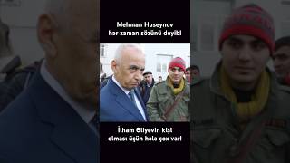 Mehman Huseynov Hər Zaman Sözünü Deyib İlham Əliyevin Kişi Olması Üçün Hələ Çox Var