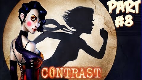 CONTRAST Gameplay PC Walkthrough #8 - Secret Workshop - Xbox360,PC,PS4