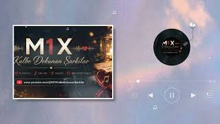 M1X - Söyleyebi̇lmeli̇ Kalp Mi Akıl Mı Kalbe Dokunan Şarkı