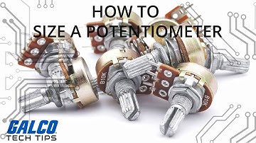 How to size a Potentiometer - A Galco TV Tech Tip | Galco