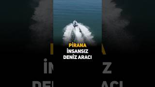 Pi̇rana İnsansiz Deni̇z Araci 🎯 Savunma Sanayi Resimi