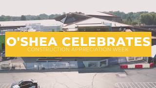 O'Shea Builders Construction Appreciation Week 2019