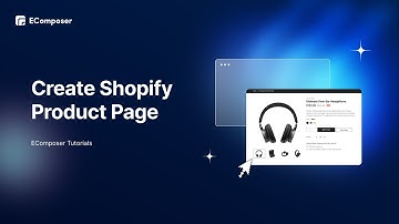 How To Create Shopify Product Page Using EComposer? - EComposer Landing Page Builder