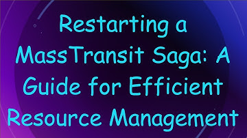 Restarting a MassTransit Saga: A Guide for Efficient Resource Management