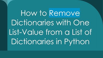 How to Remove Dictionaries with One List-Value from a List of Dictionaries in Python