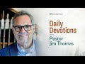 Daily Devotions with Pastor Jim - Charles Colson on &quot;Ultimate Surrender&quot;