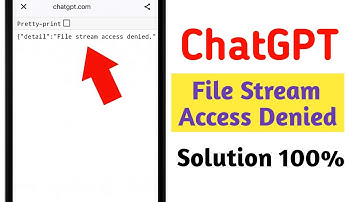 Fix ChatGPT File ‘Steam Access Denied’ Error | Quick & Easy Solution (2025)
