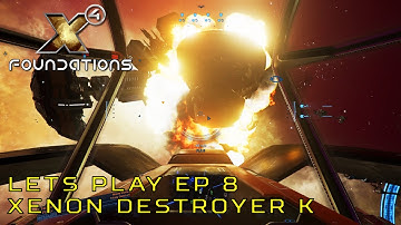 X4 Foundations Split Vendetta Lets Play EP 8 Xenon Destroyer K Kill