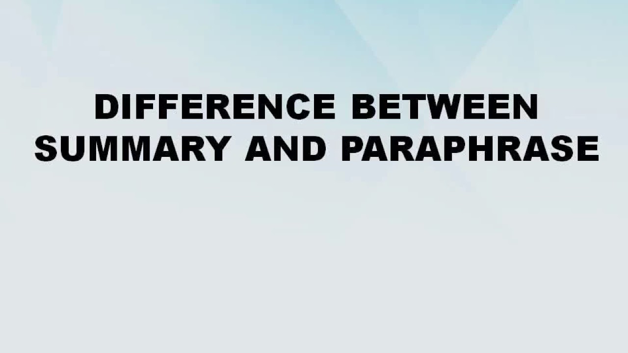Difference between Summary and Paraphrase || Summary vs Paraphrase