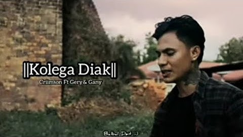 Criimson - Kolega Diak ft. Gery & Gany (Official Music Video Lirics)
