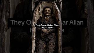 They Opened Edgar Allan Poe’s Grave They Opened Edgar Allan Poe’s Grave