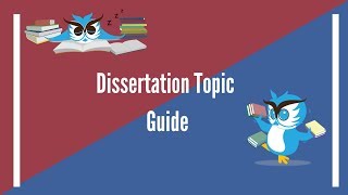 Essential Tips For Choosing a Dissertation Topic