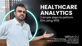 Healthcare Analytics 3 simple steps to perform EDA using SPSS | RACE | REVA University