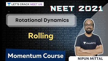 Rotational Dynamics - Rolling | NEET 2021 | NEET Physics | Nipun Mittal