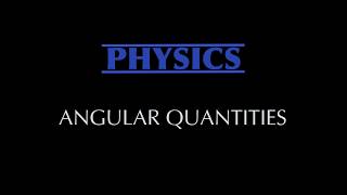 Angular Quantities