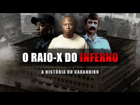 CARANDIRU: O RAIO-X DO INFERNO