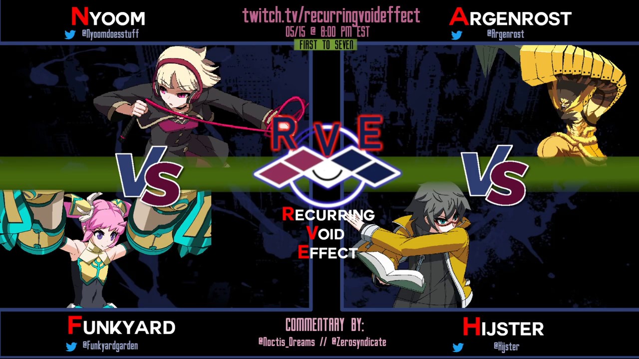 Recurring Void Effect (May 15):  Nyoom vs Funkyard & Argenrost vs Hijster