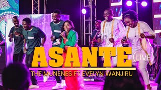 THE MUNENES FT EVELYN WANJIRU ASANTE (LIVE)