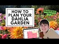 How to Plan a Dahlia Cut Flower Garden 💐 Tips for mapping your dahlia tuber or cut flower farm