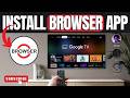 Google TV: How to Download and Install Browser App | Install Browser App on Google TV!