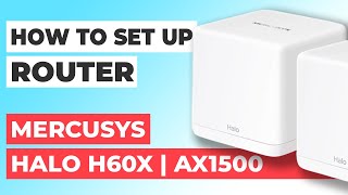 ✅ How to Set Up Halo H60X | How to Setup Mercusys AX1500 Halo H60X WiFi Router screenshot 5