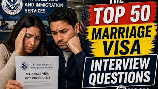 Top 50 Marriage Visa Interview Questions. Don't Get These Questions Wrong.