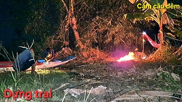 Dựng trại cắm câu ven kênh xáng || Cá tra sông nấu trái giác thơm ngon béo ngậy