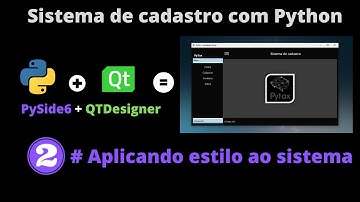 #03  - Executando o sistema  | Sistema de Cadastro com Pyside6 e QtDesigner