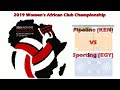 Pipeline (KEN)  VS   Sporting (EGY)