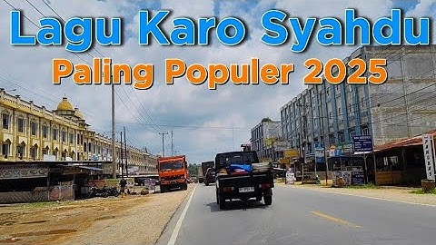 Lagu Karo Sedih Paling banyak dicari Dalam Perjalanan Saat Pulang ke Kampung Halaman